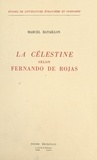 Marcel Bataillon - La Célestine selon Fernando de Rojas.