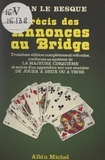 Jean Le Besque - Précis des annonces au bridge.
