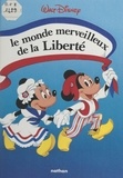 Nathalie Bailleux et  Walt Disney company - Le monde merveilleux de la liberté.