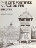 Grégoire Soberski et Louis-René Nougier - Une cité fortifiée à l'âge du fer : Biskupin.