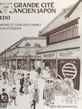 Kazuo Hozumi et Geneviève Huriet - Une grande cité de l'ancien Japon, Edo.
