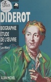 Luc Alary et Gérard Dimier - Diderot - Biographie, étude de l'œuvre.