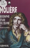Mireille Cornud-Peyron et Gérard Dimier - Molière - Biographie, étude de l'œuvre.