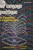 Daniel Briolet et  Kovaleft - Le langage poétique - De la linguistique à la logique du poème.