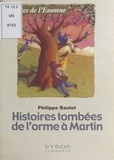 Philippe Raulet et  Adèle - Histoires tombées de l'orme à Martin - Contes de l'Essonne.