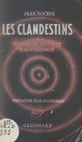 Jean Nocher et Jean Guignebert - Les clandestins - La vie ardente et secrète de la Résistance.