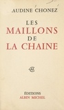 Claudine Chonez - Les maillons de la chaîne.