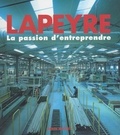 Liliane Lefebre-Malherbe et Paul Garapon - Lapeyre - La passion d'entreprendre.