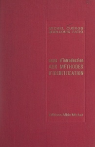 Michel A. Cuénod et Jean-Louis Fatio - Cours d'introduction aux méthodes d'identification.
