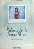 Jean-Philippe Delhomme et Anne Chabrol - Polaroids de jeunes filles - The glamour work.