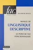 Jean-Michel Builles et Henri Mitterand - Manuel de linguistique descriptive - Le point de vue fonctionnaliste.