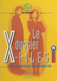 Frédéric Lepage - Le dossier X-files (2) - De la fiction à la réalité.