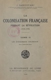 Jules François Saintoyant - La colonisation française pendant la Révolution, 1789-1799 (2) - Les événements coloniaux.