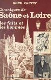 Gérard Tisserand et René Pretet - Chroniques de Saône-et-Loire (2) - Saône-et-Loire d'autrefois, des faits et des hommes....
