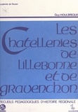  Centre local de documentation et Guy Houlbreque - Les châtellenies de Lillebonne et de Gravenchon.
