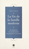 Daniel Dagenais et Yves Bonny - La fin de la famille moderne - La signification des transformations contemporaines de la famille.