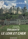 Jean-Jacques Loisel et Jacques Burlaud - Découvrir le Loir-et-Cher.