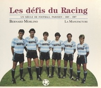 Bernard Morlino et Henri Cartier-Bresson - Les défis du racing.