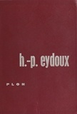 Henri Paul Eydoux - Lumières sur la Gaule - Les récentes découvertes archéologiques.