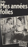 Marcel Dalio et Jean-Pierre de Lucovich - Mes années folles.