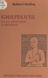 Robert Sailley - Chaitanya et la dévotion à Krishna.