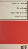 Henri Krasucki et Georges Séguy - Syndicats et lutte de classes - Questions d'aujourd'hui.