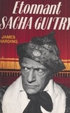 James Harding et Charles Floquet - Étonnant Sacha Guitry.