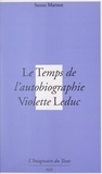 Susan Marson - Le temps de l'autobiographie - Violette Leduc ou La mort avant la lettre.