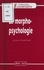 Micheline Tassart-Lainey et Pierrick Le Meneah - La morphopsychologie.