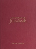 Marc-Alain Ouaknin et Laziz Hamani - Les symboles du judaïsme.