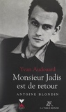 Yvan Audouard - Monsieur Jadis est de retour - Antoine Blondin.