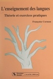 Charles Maccio et Françoise Cormon - L'enseignement des langues - Théorie et exercices pratiques.