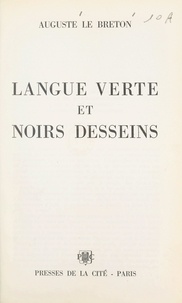Auguste Le Breton et  Piem - Langue verte et noirs desseins.