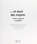 Thierry Devynck et Claudine Chevrel - Et aussi des crayons - Écriture, papeterie et publicité.