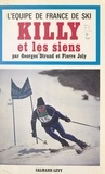 Georges Dirand et Pierre Joly - L'équipe de France de ski, Killy et les siens.