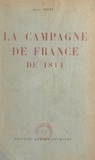 Jean Thiry - La campagne de France de 1814.