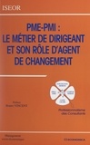  Chambre régionale de commerce et  Collectif - PME-PMI, le métier de dirigeant et son rôle d'agent de changement - Professionnalisme des consultants. Actes du 10e Colloque de l'ISEOR, 1997, Lyon.