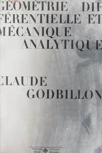 Claude Godbillon et J. L. Lagrange - Géométrie différentielle et mécanique analytique.