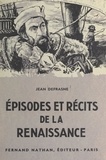 Jean Defrasne - Épisodes et récits de la Renaissance.