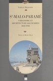 Gaëlle Delignon et Guy Artur - Saint-Malo-Paramé : urbanisme et architecture balnéaires, 1840-1940.