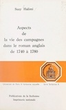Suzy Halimi et Michel Baridon - Aspects de la vie des campagnes dans le roman anglais, de 1740 à 1780.