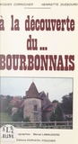 Gérard Tisserand et Jacques Corrocher - À la découverte du... Bourbonnais.