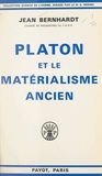 Jean Bernhardt et G. Mendel - Platon et le matérialisme ancien - La théorie de l'âme-harmonie dans la philosophie de Platon.