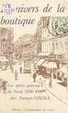 François Gresle et Pierre Dubois - L'univers de la boutique - Famille et métier chez les petits patrons du Nord : 1920-1975.