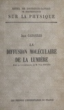 Jean Cabannes et Yves Rocard - La diffusion moléculaire de la lumière.