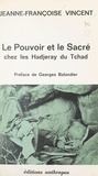  Centre national de la recherch et Jeanne-Françoise Vincent - Le pouvoir et le sacré chez les Hadjeray du Tchad.
