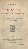Casimir-Alexandre Fusil - Rousseau juge de Jean-Jacques - Ou La comédie de l'orgueil et du cœur.