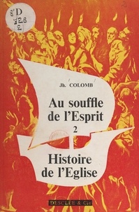 Joseph Colomb - Au souffle de l'esprit (2) - Histoire de l'Église.