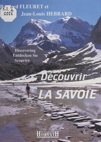 Bernard Fleuret et Jean-Louis Hébrard - Découvrir la Savoie.