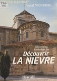 Patrick Martinat et Pascal Vigneron - Découvrir la Nièvre.